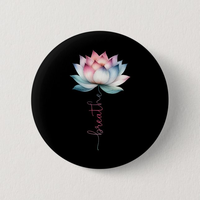 Lotus Flower Breathe Mystical Hippie Meditation Yo 2 Inch Round Button (Front)