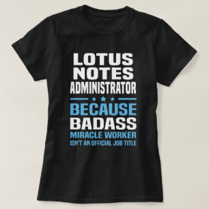 Lotus Notes Administrator T-Shirt