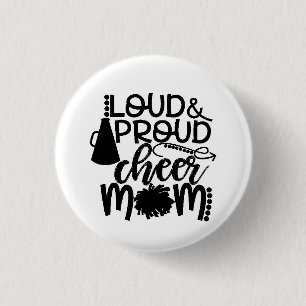 *LOUD AND PROUD CHEER MOM** 1 INCH ROUND BUTTON