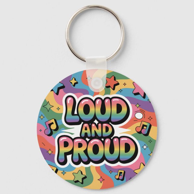 Loud and Proud – Colorful Psychedelic LGBTQ+ Ally  Keychain (Front)