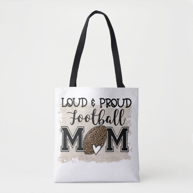 Loud and Proud Football Mom Tote Bag (Front)