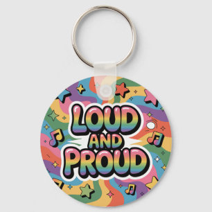 LOUD AND PROUD LGBTQ+ Pride Ally Keychain