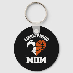 Loud And Proud Mom Soccer Basketball Heart Sports  Keychain