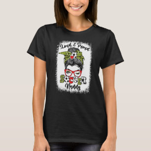 Loud And Proud Soccer Nanny Messy Bun Bleached   T-Shirt
