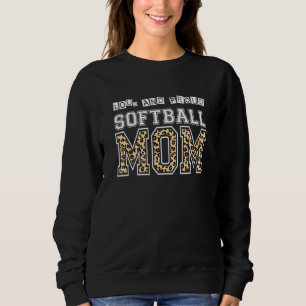 Loud And Proud Softball Mom Field Athletes 2 Sweatshirt