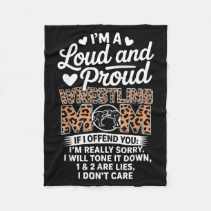 Loud and Proud Wrestling Mom Wrestler Mother Fleece Blanket