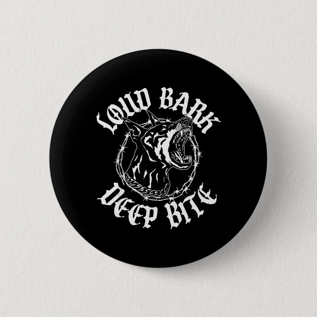 Loud BARK DEEP BITE 2 Inch Round Button (Front)