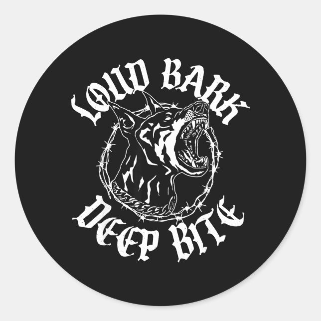Loud BARK DEEP BITE Classic Round Sticker (Front)