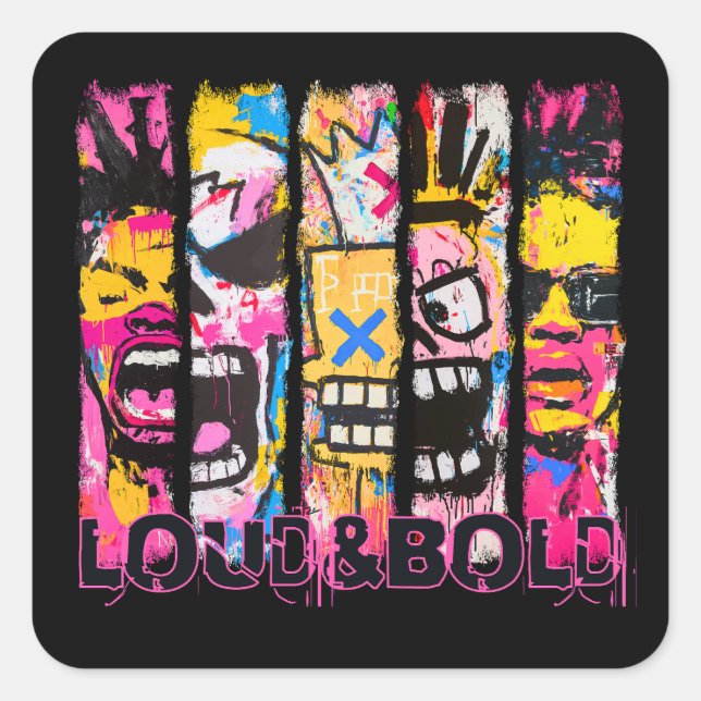 Loud & Bold – Graffiti Street Art Design Square Sticker (Front)