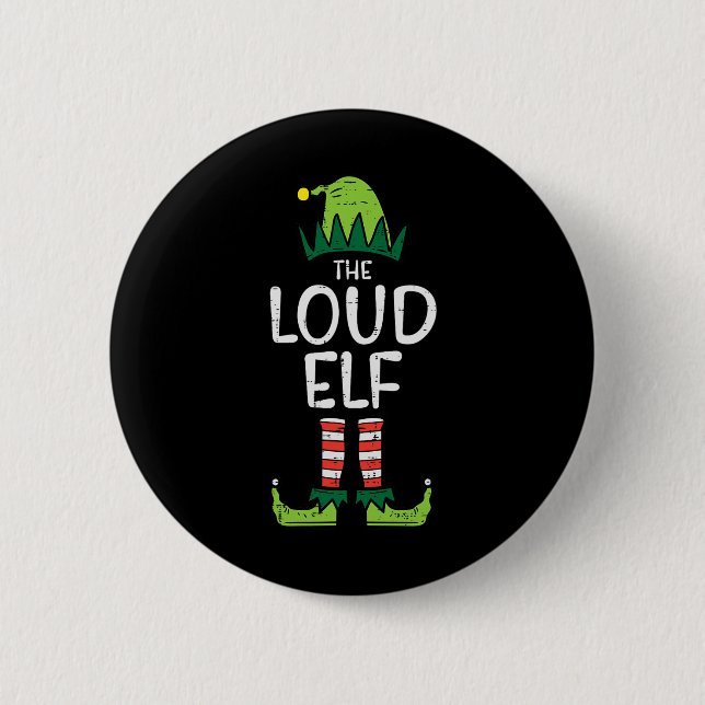 Loud Elf Xmas Matching Christmas For Family Kids  2 Inch Round Button (Front)