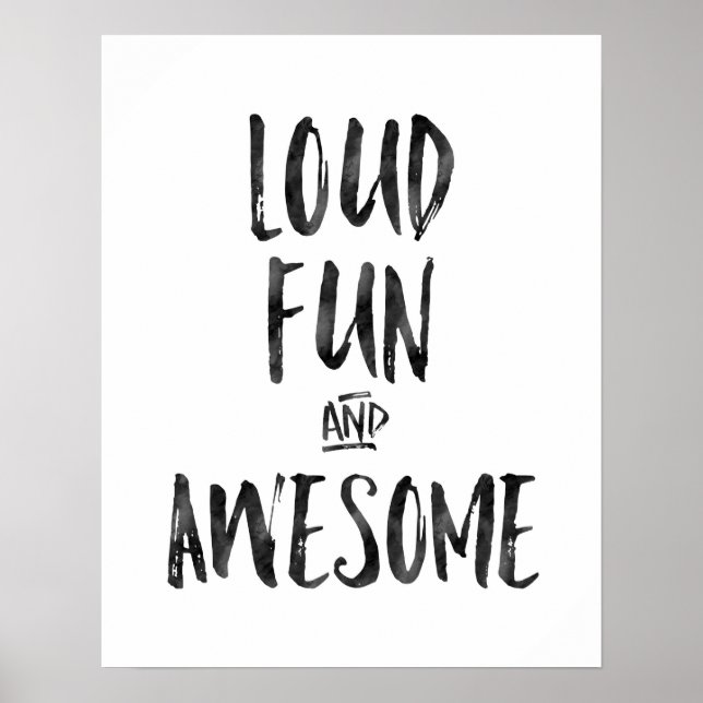 Loud fun and awesome kids print poster (Front)