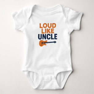 Loud like uncle baby bodysuit