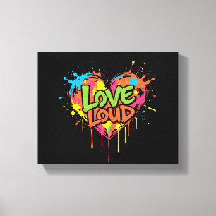 loud love canvas print