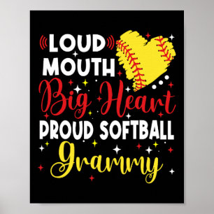 Loud Mouth Big Heart Proud Softll Grammy Mother's Poster