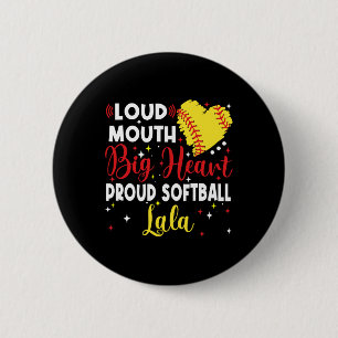 Loud Mouth Big Heart Proud Softll Lala Mother's Da 2 Inch Round Button