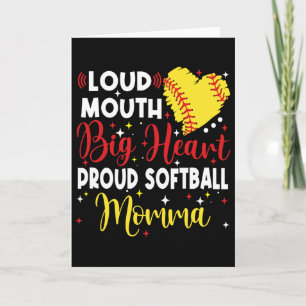Loud Mouth Big Heart Proud Softll Momma Mother's D Card
