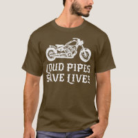 Loud Pipes Save Lives Bike Motorcycle Riding Gift