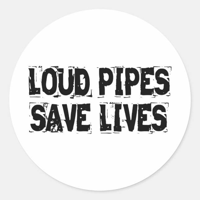 Loud Pipes Save Lives Classic Round Sticker (Front)