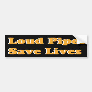 Loud Pipes Save Lives (Orange on Black) Bumper Sticker