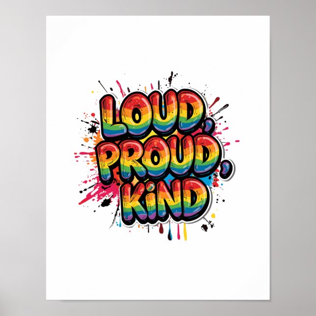Loud Proud Kind Rainbow Pride Quote Poster (Front)