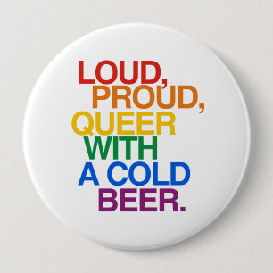 LOUD PROUD QUEER WITH A BEE 4 INCH ROUND BUTTON
