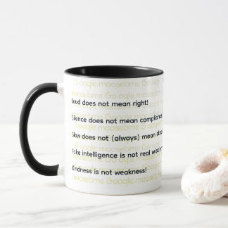 Loud, Silence, Slow, Fake, Kindness   Mug