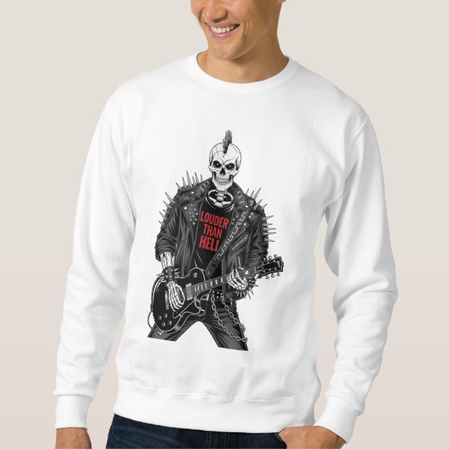 Louder Than Hell – Punk Rock Skeleton Guitarist T- Sweatshirt (Front)