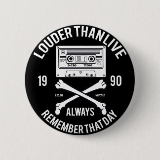 Louder Than Life Always Remember That Day |Music 2 Inch Round Button