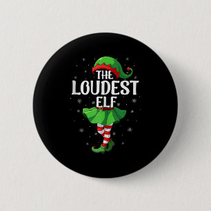 Loudest Elf Christmas Girls Women Elf Squad Xmas F 2 Inch Round Button