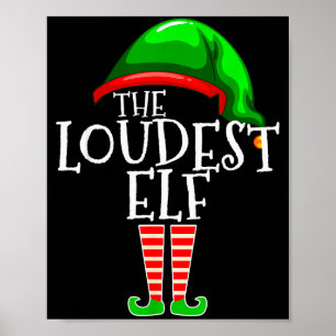 Loudest Elf Group Matching Family Christmas Loud F Poster