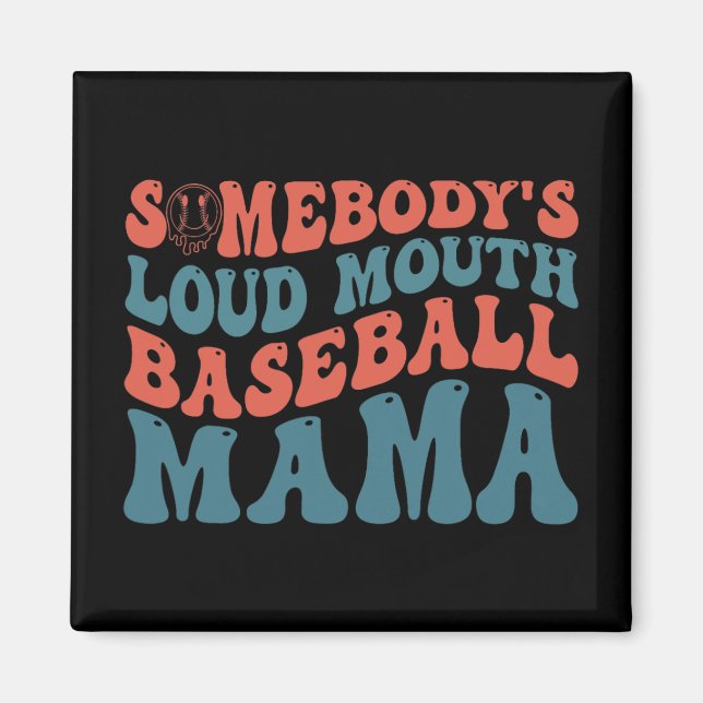 Loudmouth Baseball Mama  Magnet (Front)