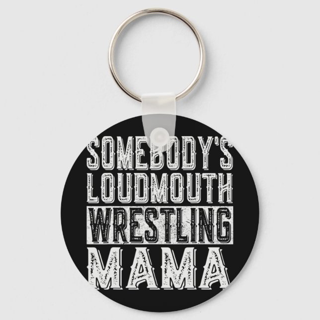 Loudmouth Wrestling Mama Mom Funny Mothers Day  Keychain (Front)