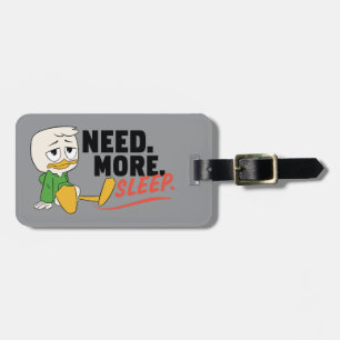 Louie Duck Need. More. Sleep. Luggage Tag