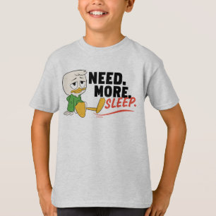 Louie Duck Need. More. Sleep. T-Shirt