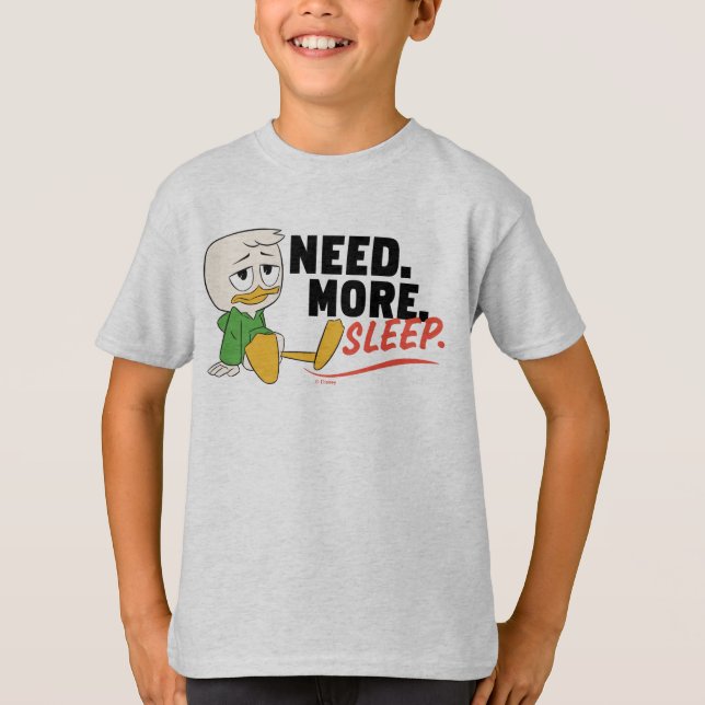 Louie Duck | Need. More. Sleep. T-Shirt (Front)