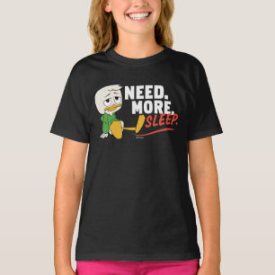 Louie Duck   Need. More. Sleep. T-Shirt