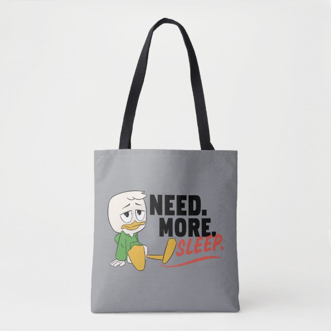Louie Duck | Need. More. Sleep. Tote Bag (Front)