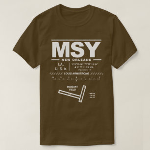 Louis Armstrong New Orleans Int Airport MSY TShirt