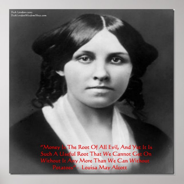 Louisa May Alcott "Money Root Of Evil" Wisdom/Humo Poster (Front)