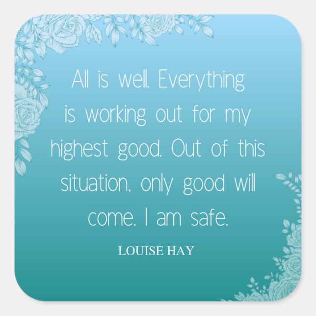 Louise Hay Quote | All is Well. I Am Safe Square Sticker (Front)