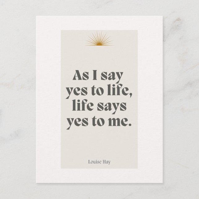 Louise Hay Quote - Life Says Yes To Me Postcard (Front)