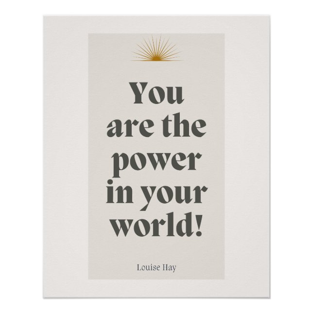Louise Hay Quote - You Are The Power in Your World Poster (Front)