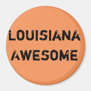 Louisiana Awesome Quote Magnet