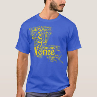 Louisiana Home State Map Gift LA Gold Love Type Ma T-Shirt