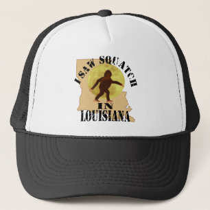 Louisiana Sasquatch Bigfoot Spotter - I Saw Him Trucker Hat