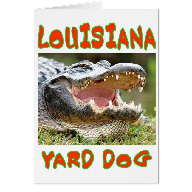 LOUSIANA YARD DOG (Front)