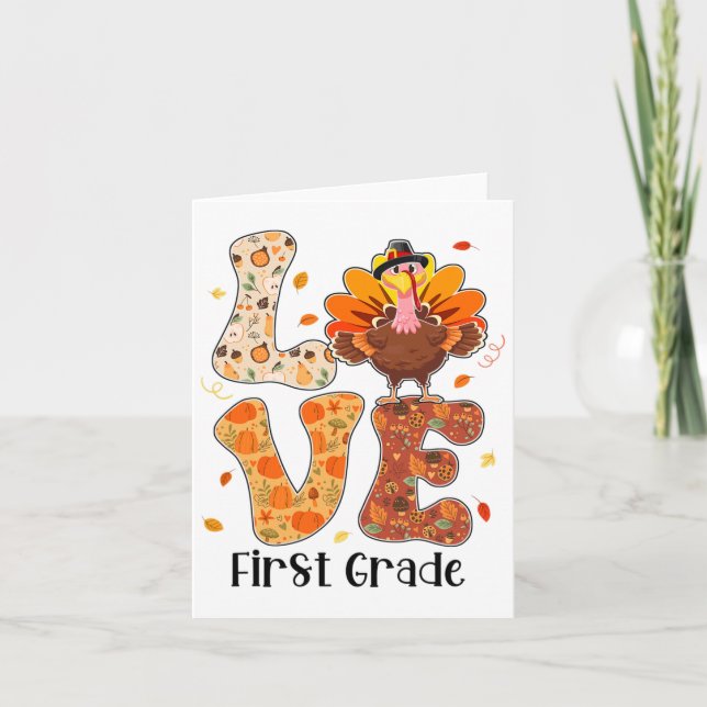 Love 1st Grade Teacher Life Thanksgiving Fall Turk Card (Front)