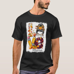 Love 1st Grade Teacher Messy Bun Fall Season Autum T-Shirt