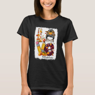 Love 1st Grade Teacher Messy Bun Fall Season Autum T-Shirt