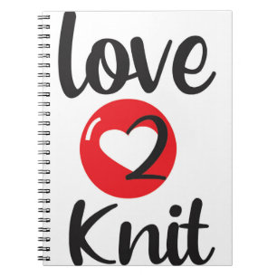 love 2 Knit Notebook